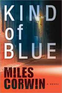 Kind of Blue by Miles Corwin