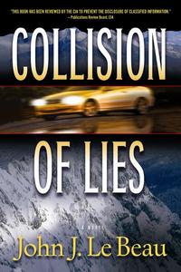 Collision Of Lies by John J. LeBeau