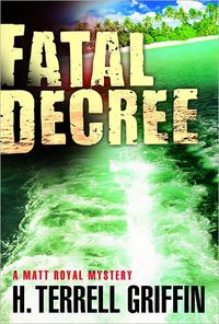 Fatal Decree by H. Terrell Griffin