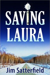Saving Laura by Jim Satterfield
