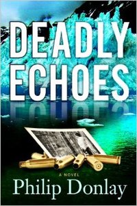 Deadly Echoes by Philip Donlay