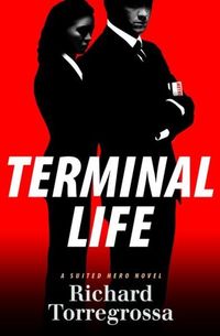 Terminal Life by Richard Torregrossa