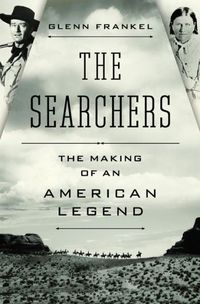 The Searchers by Glenn Frankel