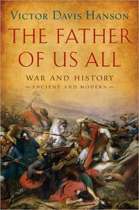 The Father of Us All by Victor Davis Hanson