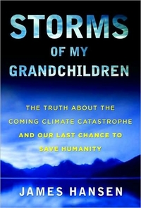 Storms Of My Grandchildren by James Hansen