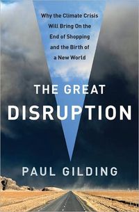 The Great Disruption by Paul Gilding