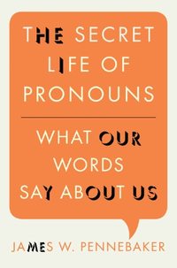 The Secret Life Of Pronouns