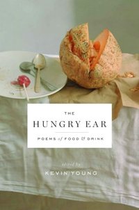 The Hungry Ear by Kevin Young