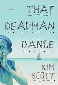 That Deadman Dance by Kim Scott