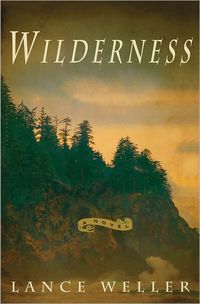 Wilderness by Lance Weller