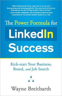 The Power Formula for Linkedin Success by Wayne Breitbarth