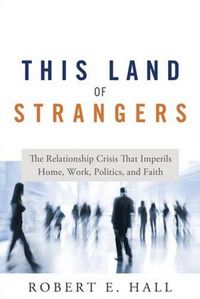 This Land Of Strangers by Robert Hall