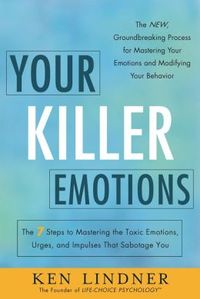 Your Killer Emotions by Ken Lindner
