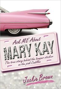 Ask ME About Mary Kay by Jackie Brown