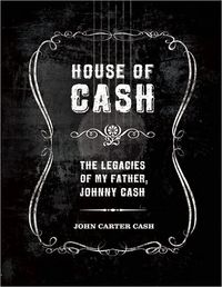 House Of Cash by John Carter Cash