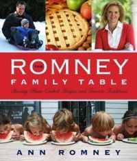 The Romney Family Table by Ann Romney