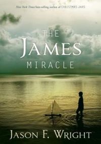 The James Miracle by Jason F. Wright