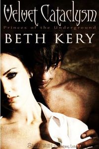 Velvet Cataclysm by Beth Kery