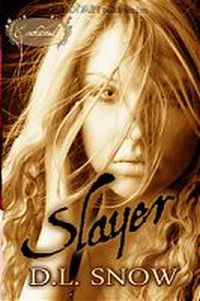 Slayer by D.L. Snow