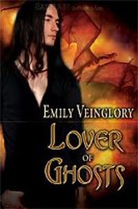 Lover of Ghosts by Emily Veinglory