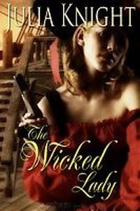 The Wicked Lady by Julia Knight