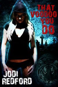 That Voodoo You Do by Jodi Redford