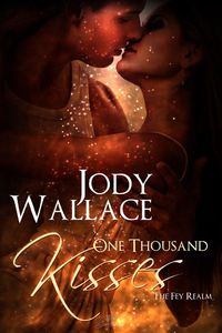 One Thousand Kisses by Jody Wallace