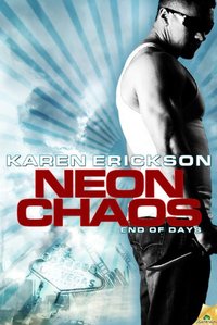 Neon Chaos by Karen Erickson