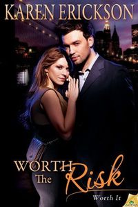 Worth the Risk by Karen Erickson