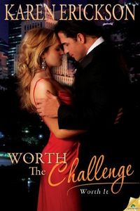 Worth the Challenge by Karen Erickson
