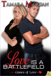 Love is a Battlefield by Tamara Morgan