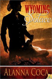 Wyoming Solace by Alanna Coca
