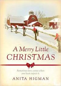 A Merry Little Christmas by Anita Higman
