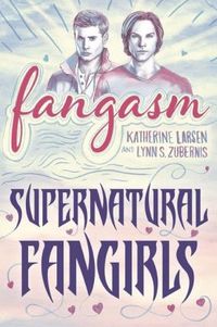 Fangasm by Katherine Larsen