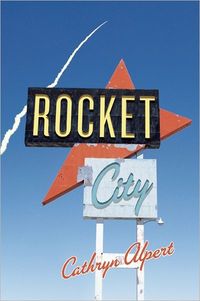 Rocket City by Cathryn Alpert