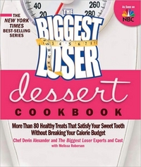 The Biggest Loser Just Desserts by Devin Alexander