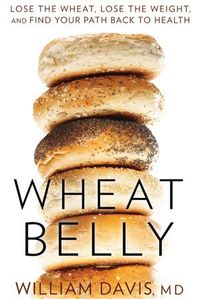 Wheat Belly by William Davis