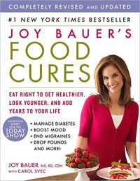 Joy Bauer's Food Cures by Joy Bauer