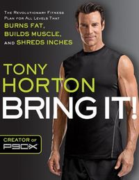 Bring It! by Tony Horton