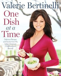 One Dish At A Time by Valerie Bertinelli