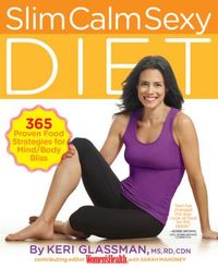 The Slim Calm Sexy Diet by Keri Glassman