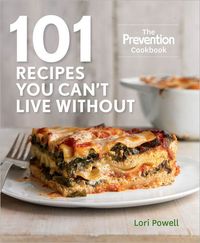 101 Recipes You Can't Live Without by Lori Powell