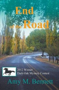 End of the Road by Amy M. Bennett