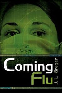 Excerpt of Coming Flu by J.L. Greger