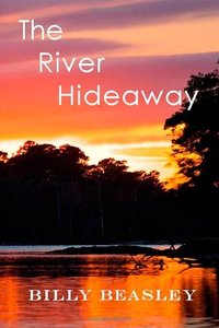 The River Hideway by Billy Beasley