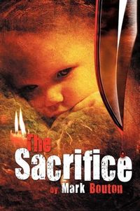 The Sacrifice by Mark Bouton