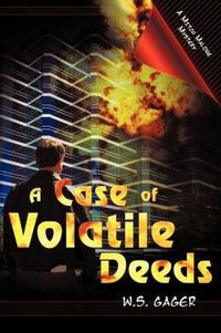 A Case of Volatile Deeds by W.S. Gager