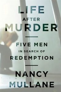 Life After Murder by Nancy Mullane