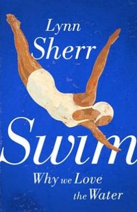 Swim by Lynn Sherr