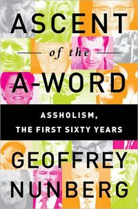 Ascent of the A-Word by Geoffrey Nunberg